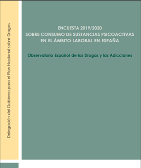 ENCUESTA 2019/2020 SOBRE CONSUMO DE SUSTANCIAS PSICOACTIVAS EN EL ÁMBITO LABORAL EN ESPAÑA